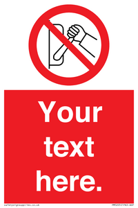 Custom Do Not Operate Sign